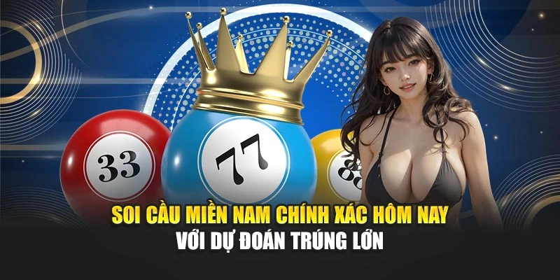 Soi Cầu Miền Nam Chính Xác Hôm Nay Với Dự Đoán Trúng Lớn 4 Soi Cầu Miền Nam Chính Xác Hôm Nay Với Dự Đoán Trúng Lớn